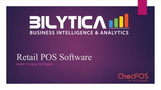 Retail POS Software
POINT OF SALE SOFTWARE
 