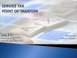 Anshul Jain
Indirect Taxation
 