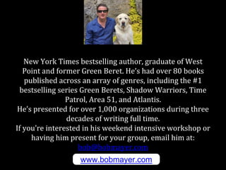 New York Times bestselling author, graduate of West
Point and former Green Beret. He’s had over 80 books
published across ...