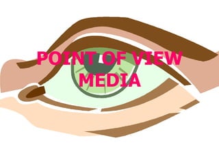 POINT OF VIEW MEDIA 