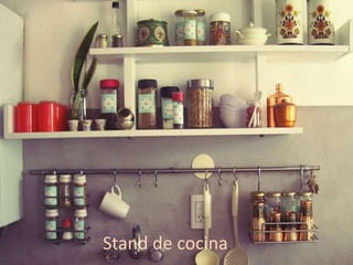 Stand de cocina.
 