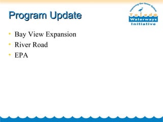 Program Update Bay View Expansion River Road EPA 