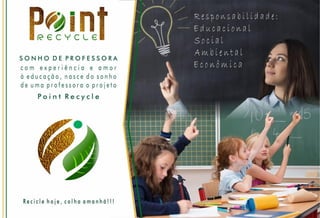 Point Recycle Gyn  