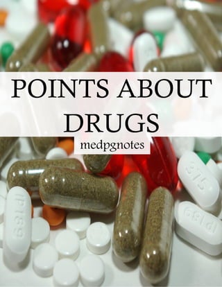 POINTS ABOUT
DRUGS
medpgnotes
 