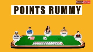 POINTS RUMMY
 