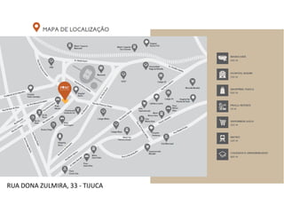 RUA DONA ZULMIRA, 33 - TIJUCA
 