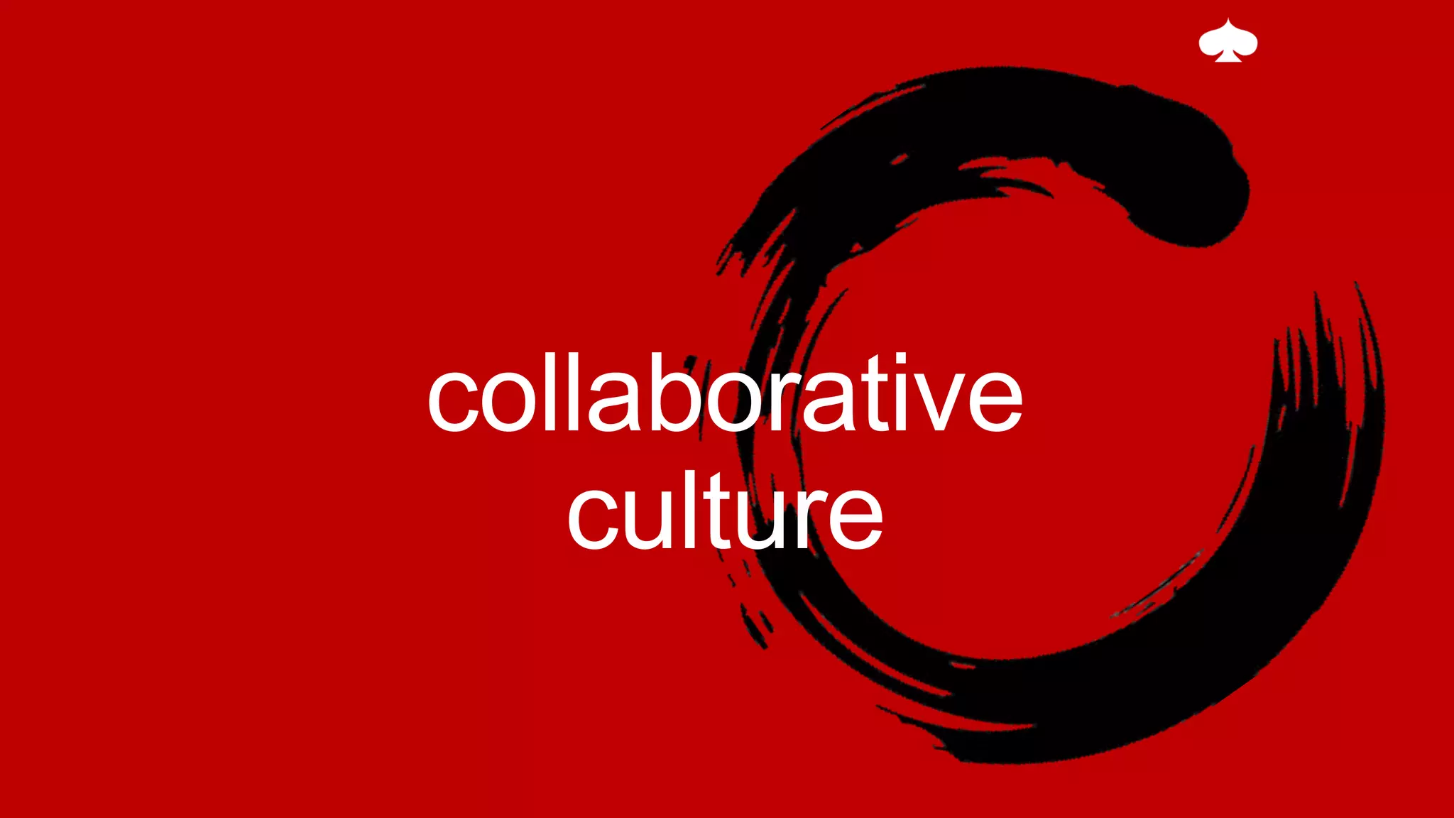 A Collaborative culture