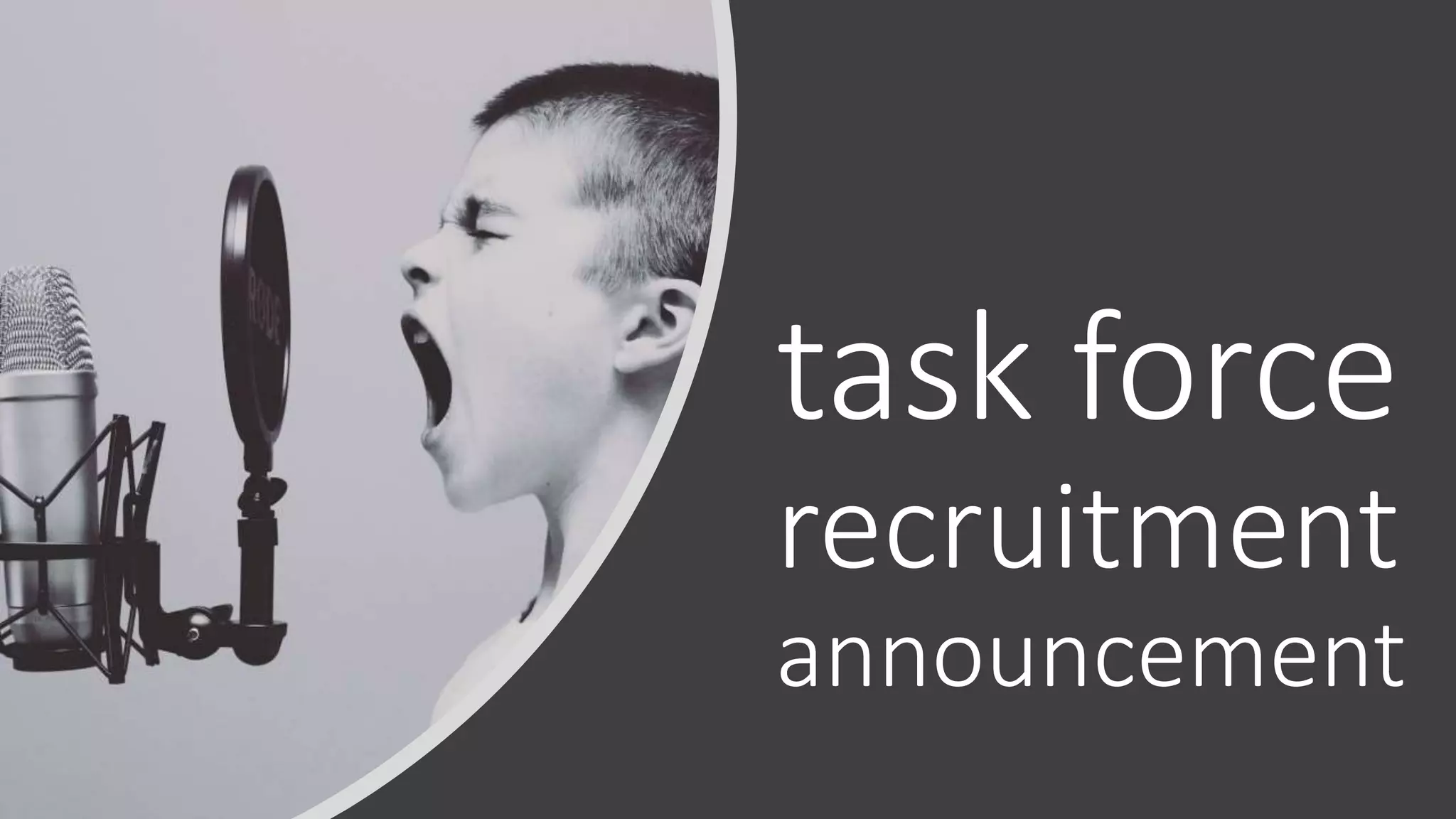 task force
recruitment
announcement
 