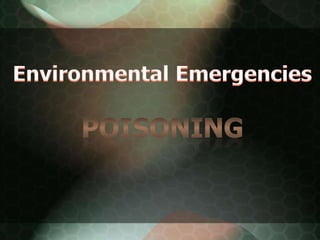 Environmental Emergencies poisoning 