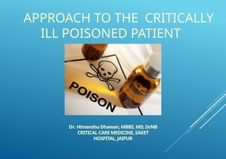 Approach to the critically ill poisoned patient in ICU.pptx