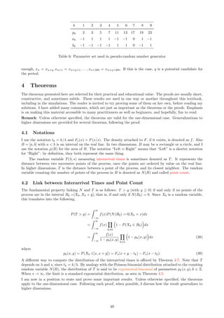 is typically very low if the v′
(m)’s have a low variance. In that case, there is no set of values outshining all the
other ones, that is, no true elbow. For an application of this methodology to detect the number of clusters, see
a recent article of Chikumbo [14], available online here. An alternative to the elbow rule, to detect the number
of clusters, is the silhouette method [Wiki].
Figure 20: Elbow rule (right) finds m = 3 clusters in Brownian motion (left)
I now explain how the strength of the elbow signal (the height of the red bars in Figure 20) is computed.
First, compute the first and second order differences of the function v′
(m): δ1(m) = v′
(m − 1) − v′
(m) for
m  1, and δ2(m) = δ1(m − 1) − δ1(m) for m  2. The strength of the elbow signal, at position m  1, is
ρ1(m) = max[0, δ2(m + 1) − δ1(m + 1)]. I used a dampened version of ρ1(m), namely ρ2(m) = ρ1(m)/m, to
favor cluster structures with few large clusters, over many smaller clusters. Larger clusters can always be broken
down into multiple clusters, using the same clustering algorithm. The data, including formulas, charts, and sim-
ulation of the Brownian motion (done in Excel!), is on the Elbow Brownian tab, in the PB inference.xls
spreadsheet. You can modify the parameters highlighted in orange in the spreadsheet: in this case, γ in cell
B16. Note that λ is set to Γ(1 + γ) in cell B17.
Back to the Riemann Zeta Function
Here I revisit the Riemann zeta function [Wiki] first explored in Section 2.3.2. I investigate a related deterministic
sequence (Xk, Yk) also starting at (X0, Y0) = (0, 0), exhibiting some amount of chaos, as many sequences do
in dynamical systems [Wiki]. This sequence, unlike that produced by Formulas (35),(36) and (37), converges,
albeit chaotically. To the contrary, the Brownian motion sequence, at least when Var[Rk] is finite, eventually
covers the entire plane when the number of points is infinite, producing a dense plot that has a fractal dimension
[Wiki]. The purpose here is to determine the number of “jumps” in the deterministic sequence from starting
point to convergence, using the elbow rule. The deterministic sequence represents the partial sums of the
Dirichlet eta function η(z) [Wiki] in the complex plane, defined by Formulas (18) and (19). It is redefined
here using Formulas (35) and (36), but this time with θk = t log(k) and Rk = (−1)k+1
k−σ
, where t  0 and
0  σ  1 are two parameters: the imaginary and real part of the argument z of η(z); in other words z = σ +it.
Figure 21: Elbow rule (right) finds m = 8 or m = 11 “jumps” in left plot
The left plot in Figure 21 represents the partial sums (Xk, Yk) of η(z) for the complex number z = σ + it,
using the aforementioned formulas with k terms (k = 1, . . . , 104
). The X axis represents the real part, the
43
 