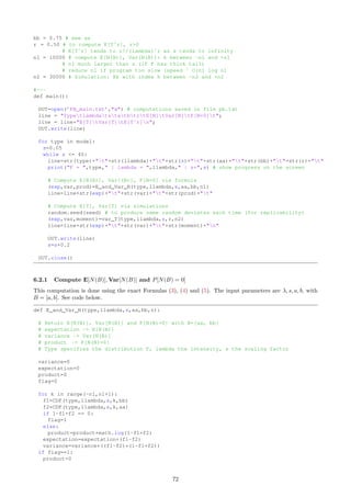 One can continue iteratively with S′′′
n and so forth, each new sum converging faster to S than the previous one.
Also, the sequence a1, a′
1, a′′
1 and so on, rapidly converges to S. However, it fails to work in our example.
The reason is because, despite the appearance, the series in Formula (19) is not an alternating one. Indeed,
hundreds, and even trillions of trillions of consecutive terms, depending on t, can have the same sign despite the
(−1)k
factor attached to each term. This behavior creates numerical instability. The explanation is as follows:
If for some large k in Formula (18) or (19), the quantity t log(k + 1) − t log k ≈ t/k is close to an odd multiple
of π, then around that k, a lot of terms in the series will have the same sign and similar value (as opposed to
the regular alternating behavior). As a result, if k is not large enough (but not too small) when this happens,
a sum that seems to have converged, will suddenly experience a huge shift. This is what happens here, most
strikingly when k = 5814 and t = 18265.2, leading to t/k = 3.141589 . . . very close to π, and resulting in the
odd behavior around k = 5814, illustrated in Figure 24. The X-axis represents k and the Y-axis represents the
value of the partial sum computed using k terms.
Figure 24: Chaotic convergence of partial sums in Formula (19)
There are various workarounds to deal with this issue. First, the Dirichlet eta function η has numerous
representations: you can choose one that is more suitable for computation purposes. But even if you want to
stick to Formula (19), you can improve it by splitting the sum into two parts:
ˆ One part that deals with the few dips and spikes, easy to identify. Here, the last one occurs at k = 5814.
ˆ The second part is to compute the first few hundred terms by traditional means.
ˆ Then combine both parts to get a good approximation of the final sum, in the end using much fewer
operations than brute force, and having a good sense as to when convergence is reached.
To prove the convergence of the series in Formulas (18) and (19) representing the Dirichlet eta function, one
can use the Dirichlet test [Wiki]. Note that without the factor (−1)k
in Formulas (18) and (19), the series may
not converge.
Exercise 26 [S] Fast image filtering algorithm. The filtering algorithm described in Section 3.4.3 requires
a large moving window of 21 × 21 pixels, around each pixel. The size of this window is the bottleneck. How
can you make the algorithm about 20 times faster, still keeping the same window size?
Solution
When filtering the image, the window used at (x, y), and the next one at (x + 1, y), both have 21 × 21 = 441
pixels, but these two windows have 441 − (2 × 21) = 399 pixels in common. So rather than visiting 441 pixels
each time, the overlapping pixels can be kept in a 21 × 21 buffer. To update the buffer after visiting a pixel
and moving to the next one to the right, one only has to update 21 values in the buffer: overwrite the column
corresponding to the old 21 leftmost pixels, by the values derived from the new 21 rightmost pixels.
Exercise 27 [M**] Confidence regions: theory and computations. What are the foundations justifying
the methodology used to build the confidence regions in Section 3.1.1? In particular, how would you proceed
to find the values of σp, σq, ρp,q in Formula (27)? Does Gγ depend on n, p or q? Why not? What justifies the
66
 