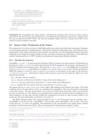 # Compute connected components of nearest neighbor graph
# Input file has two tab-separated columns: idx and idx2
# idx is the index of of point, idx2 is the index of a nearest neighbor to idx
# Output file has two fields, for each principal component:
# the list of points it is made up (separated by ˜), and the number of points
# Example.
# Input:
# 100 101
# 100 103
# 101 100
# 101 102
# 103 100
# 103 102
# 102 101
# 102 100
# 102 103
# 102 104
# 104 102
# 106 105
# 105 107
# Output:
# ˜100˜103˜102˜104˜101 5
# ˜106˜105˜107 3
# PART 1: Initialization.
point=[]
NNIdx={}
idxHash={}
n=0
file=open(’PB_dist_full.txt’,r) # input file
lines=file.readlines()
for aux in lines:
idx =int(aux.split(’t’)[0])
idx2=int(aux.split(’t’)[1])
if idx in idxHash:
idxHash[idx]=idxHash[idx]+1
else:
idxHash[idx]=1
point.append(idx)
NNIdx[idx]=idx2
n=n+1
file.close()
hash={}
for i in range(n):
idx=point[i]
if idx in NNIdx:
substring=˜+str(NNIdx[idx])
string=
if idx in hash:
string=str(hash[idx])
if substring not in string:
if idx in hash:
hash[idx]=hash[idx]+substring
else:
hash[idx]=substring
substring=˜+str(idx)
if NNIdx[idx] in hash:
string=hash[NNIdx[idx]]
79
 