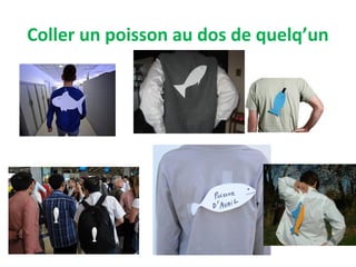 Coller un poisson au dos de quelq’un