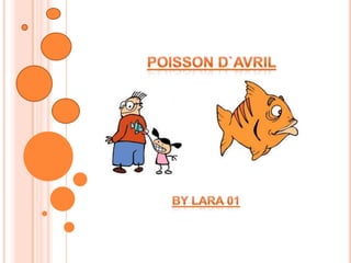 Poisson D`avril     By Lara 01  