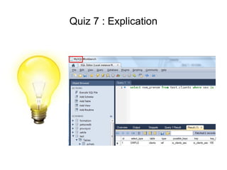 Quiz 7 : Explication
 