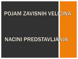 Pojam zavisnih velicina 