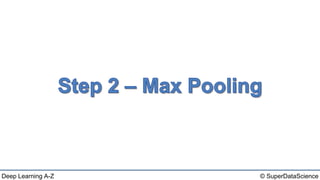 © SuperDataScienceDeep Learning A-Z