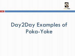 Day2Day Examples of Poka-Yoke 