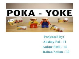 Presented by:
Akshay Pai - 11
Ankur Patil - 14
Rohan Salian - 32
 
