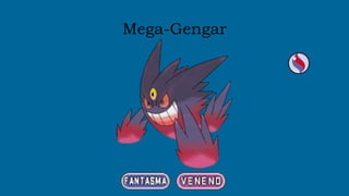 Mega-Gengar
 