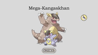 Mega-Kangaskhan
 