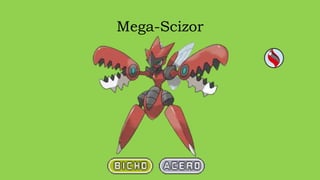 Mega-Scizor
 