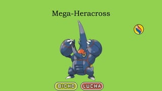 Mega-Heracross
 