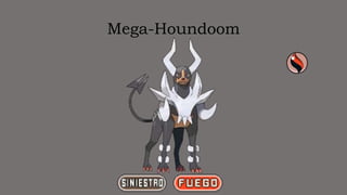 Mega-Houndoom
 