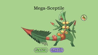 Mega-Sceptile
 