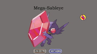 Mega-Sableye
 