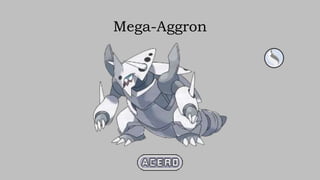 Mega-Aggron
 