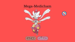 Mega-Medicham
 