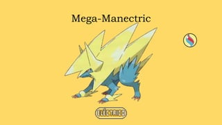 Mega-Manectric
 
