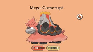 Mega-Camerupt
 