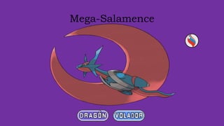 Mega-Salamence
 