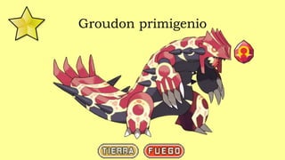 Groudon primigenio
 