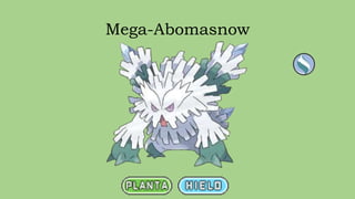 Mega-Abomasnow
 