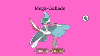 Mega-Gallade
 
