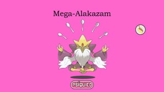 Mega-Alakazam
 