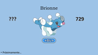 Brionne
• Próximamente…
 