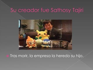    Tras morir, la empresa la heredo su hijo.
 