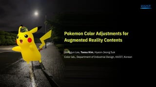 Pokemon color adjustments for augmented reality contents (EI2022 Oral Presentation)