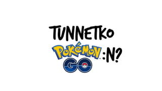 tunnetko
:n?
 