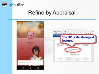 Refine by Appraisal
“Its HP is its strongest
feature.”
“Its HP is its strongest
feature.”
 