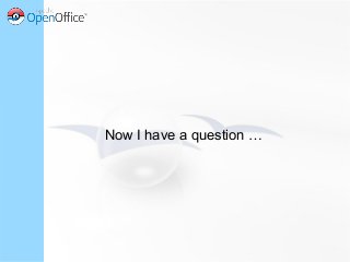 Now I have a question …
 
