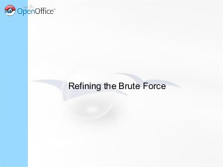 Refining the Brute Force
 