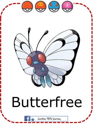 Butterfree
 
