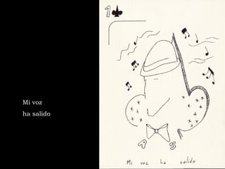 Mi voz ha salido 