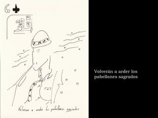 Volverán a arder los pabellones sagrados 